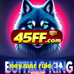 neymar rule 34